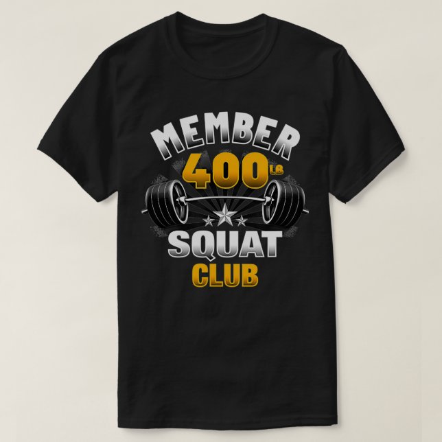 400 Pound Squat Club  T-Shirt (Design Front)