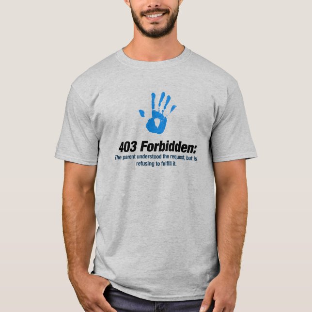 403 Forbidden Error t shirt (Front)