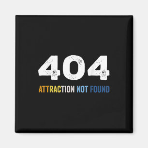 404 Attraction Not Found Funny Aroace Error Messag Magnet