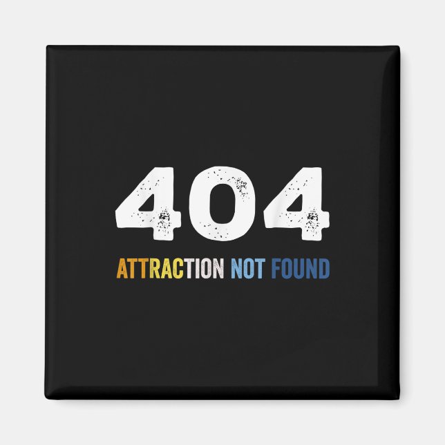404 Attraction Not Found Funny Aroace Error Messag Magnet (Front)