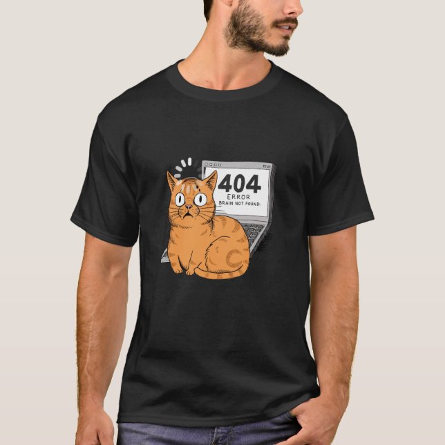 404 Error Brain Not Found Funny Programmer Coder C T-Shirt (Front)