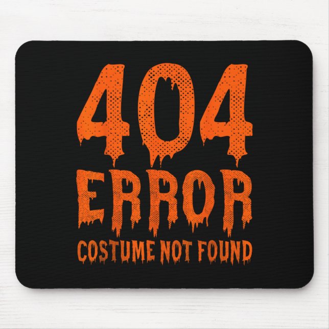 404 Error Costume Not Found Funny Halloween Mouse Pad (Front)