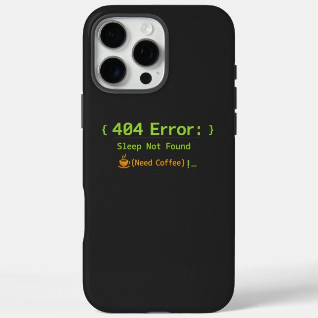 404 Error: Sleep Not Found (Need Coffee) -  Case-Mate iPhone Case (Back)