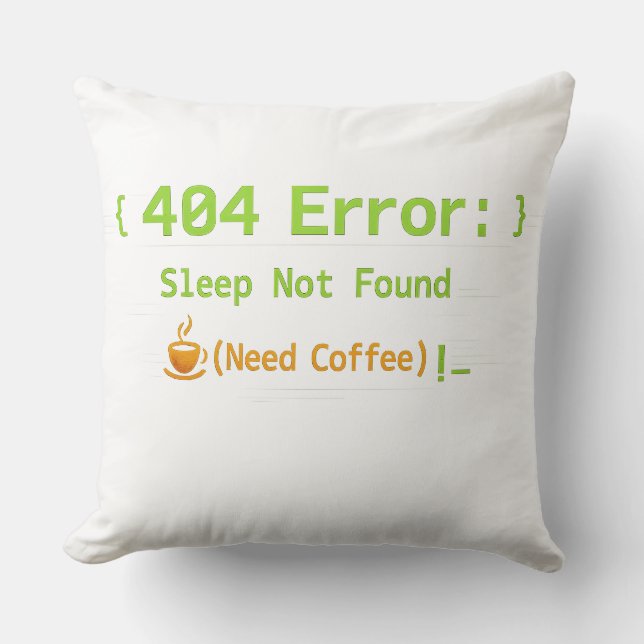 404 Error: Sleep Not Found (Need Coffee) -  Cushion (Front)