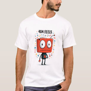 404 Feels Funny Alien Character Gift T-Shirt