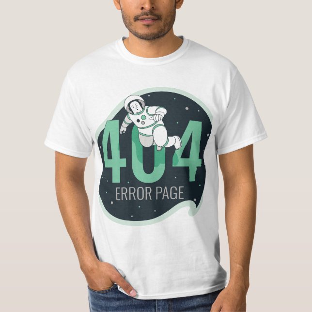 404, funny, 404 area code, error 404, error 404 no T-Shirt (Front)
