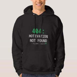 404: Motivation Not Found Hoodie — Funny ND Hoodie
