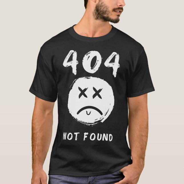 404 Not Found T-Shirt (Front)