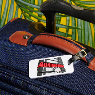 404 Not Found Website Error Message  Luggage Tag