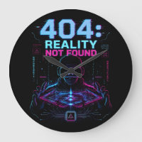 404 Reality Not Found Cyberpunk VR Wall Clock