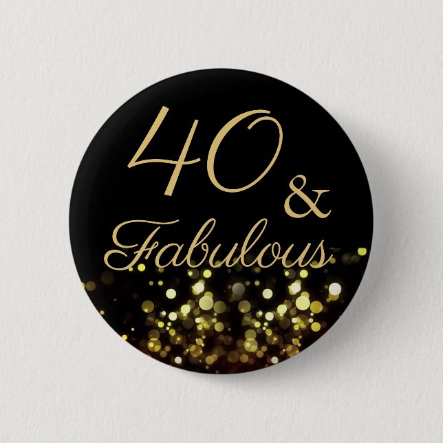 40 and Fabulous Birthday 6 Cm Round Badge (Front)
