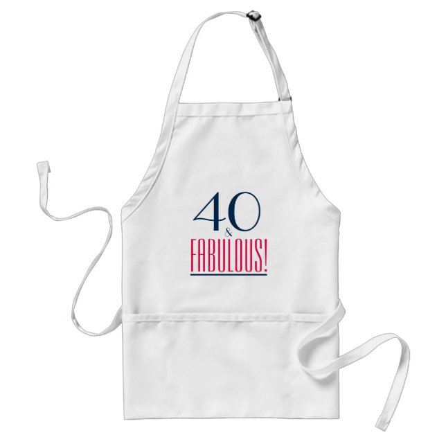 40 and Fabulous Birthday Gift Apron (Front)