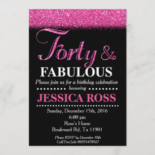40 and fabulous birthday invitations pink glitter