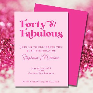 40 and Fabulous Bold Typography Pink Birthday Invitation