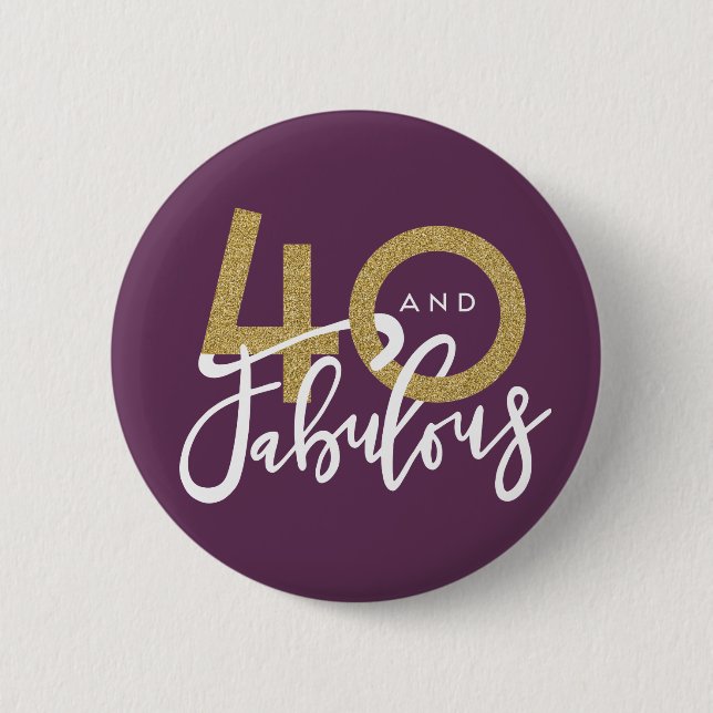 40 and fabulous button (Front)