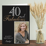 40 and Fabulous Elegant Black Birthday Photo Card<br><div class="desc">40 and Fabulous Modern and Elegant Black Happy Birthday Photo Greeting Card. The design has a modern typography 40 and Fabulous, Happy birthday text and the name in white and golden colours on black background - personalise the card. Insert your photo into the template and make your own special birthday...</div>