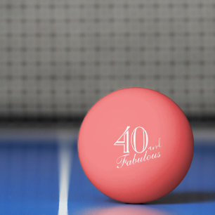 40 and Fabulous Elegant Script Pink 40th Birthday Ping Pong Ball