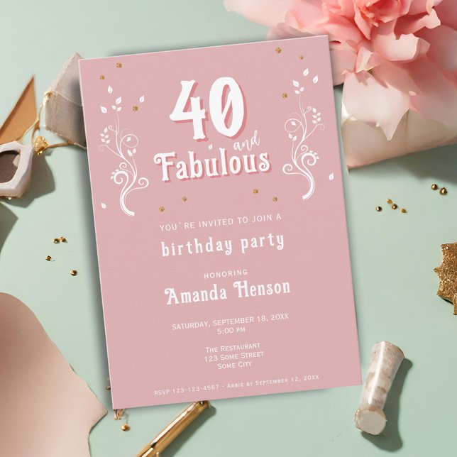 40 and Fabulous Foliage Pink 40th Birthday  Invitation (Creator Uploaded)