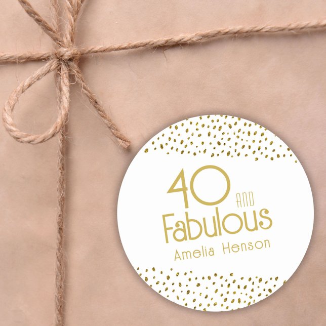 40 and Fabulous Gold Glitter 40th Birthday Classic Round Sticker (Creator Uploaded)