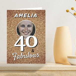 40 and Fabulous Gold Glitter Photo 40th Birthday Card