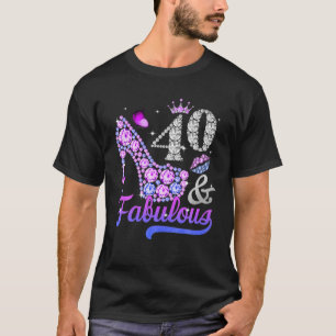40 And Fabulous High Heel Women 40Th Birthday Gift T-Shirt