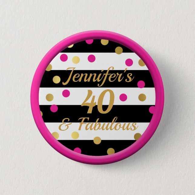 40 and Fabulous Hot Pink Black White Gold Pin (Front)