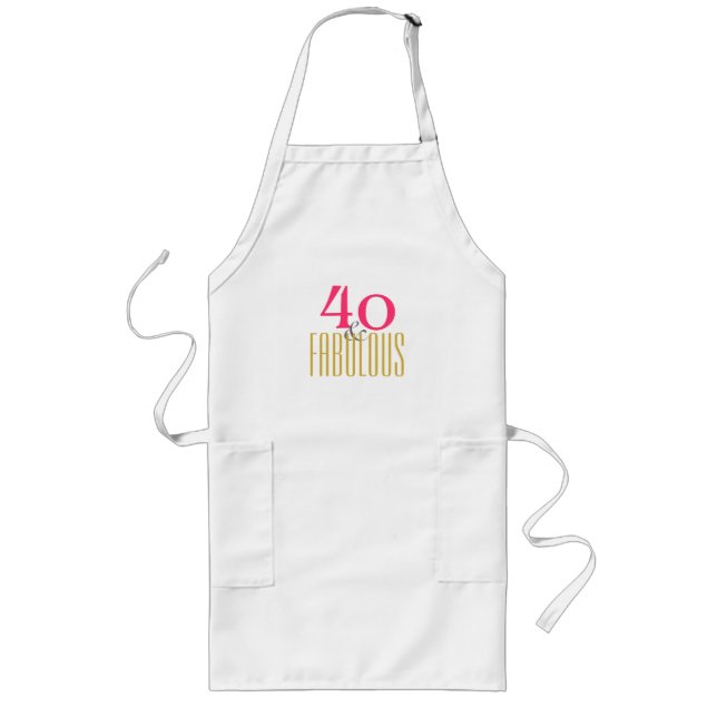 40 and Fabulous Long Apron (Front)