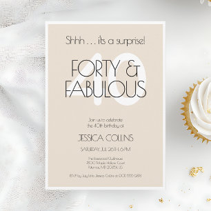 40 and Fabulous Modern Beige Forty Birthday Party Invitation