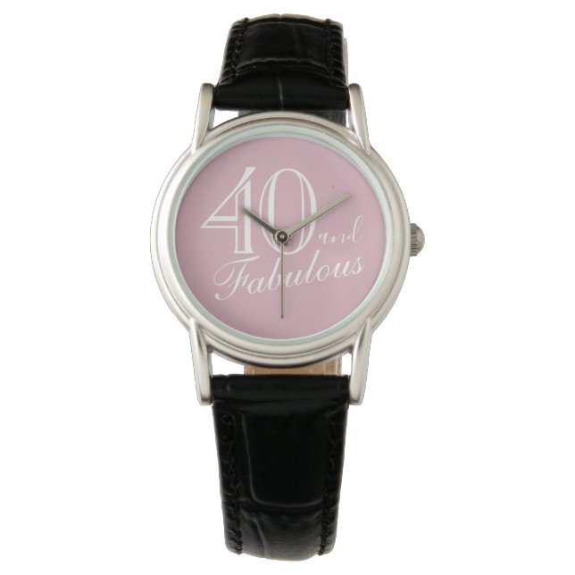 40 and Fabulous Pink Elegant Script 40th Birthday Watch (Front)
