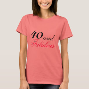 40 and Fabulous T-Shirt