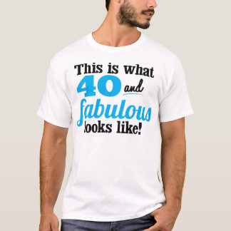40 and Fabulous T-Shirt
