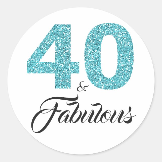 40 and Fabulous | Typography 40th Birthday Classic Round Sticker (Front)