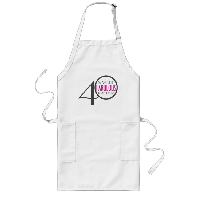 40 and More Fabulous Than Ever! Birthday Apron (Front)