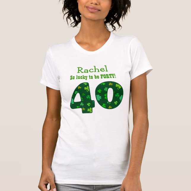 40 Birthday Lucky Shamrock Number Custom Name V10S T-Shirt (Front)