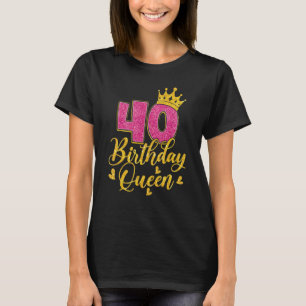 40 Birthday Queen Women  40th Birthday T-Shirt