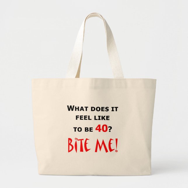 40 Bite Me! Large Tote Bag (Front)