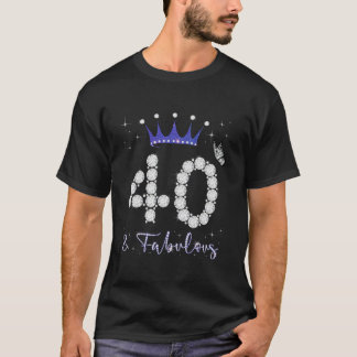 40 Fabulous 40th Birthday 40 Years Old Queen s Bda T-Shirt