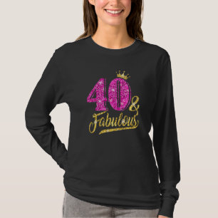 40 Fabulous 40th Birthday For Women Girl Golden Cr T-Shirt