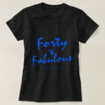 40 Fabulous Neon Blue Name 40th Birthday Gift T-Shirt<br><div class="desc">Celebrate turning 40 in style with this modern black and blue custom name 40th birthday t-shirt with the text forty and fabulous in neon blue elegant script. Simply add your name to this 40th birthday celebration t-shirt. Perfect birthday gift for a modern, stylish and elegant 40 year old. Exclusively designed...</div>