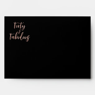 40 & Fabulous Rose Gold Address Printed on Back Envelope