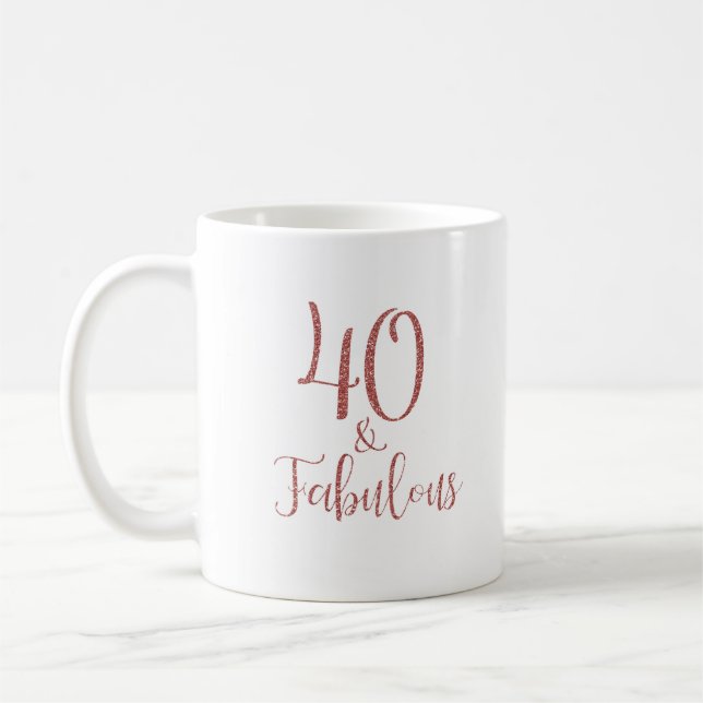 40 & Fabulous Rose Gold Glitter Typography Coffee Mug (Left)