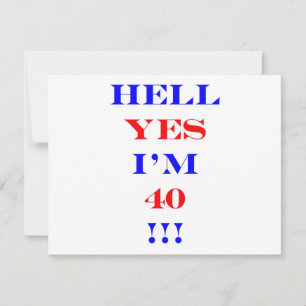 40 Hell yes