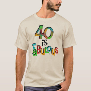 40 is Fabulous Birthday T-shirts and Gifts