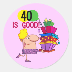 40 is Good Birthday Tshirts and Gifts Classic Round Sticker