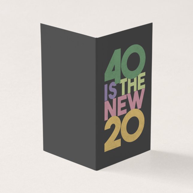 40 is the New 20 - 40th Birthday Essential Card (Outside)