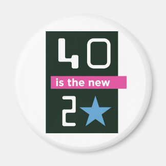 40 is the new 20 magnet
