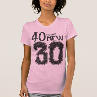 40 is the NEW 30 (black) T-Shirt