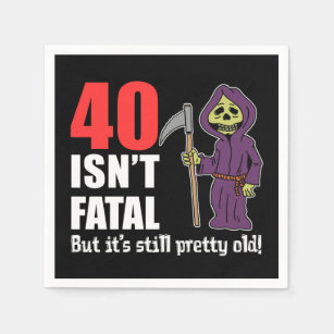 40 Isn't Fatal But Still Old Grim Reaper Cartoon Napkin