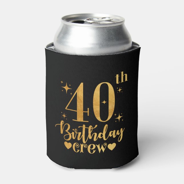 40 Year Old B-Day Funny 40th Birthday Crew Can Cooler (Can Front)
