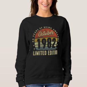 40 Year Old Gift Awesome Since October 1982 40th B Sweatshirt